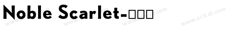 Noble Scarlet字体转换